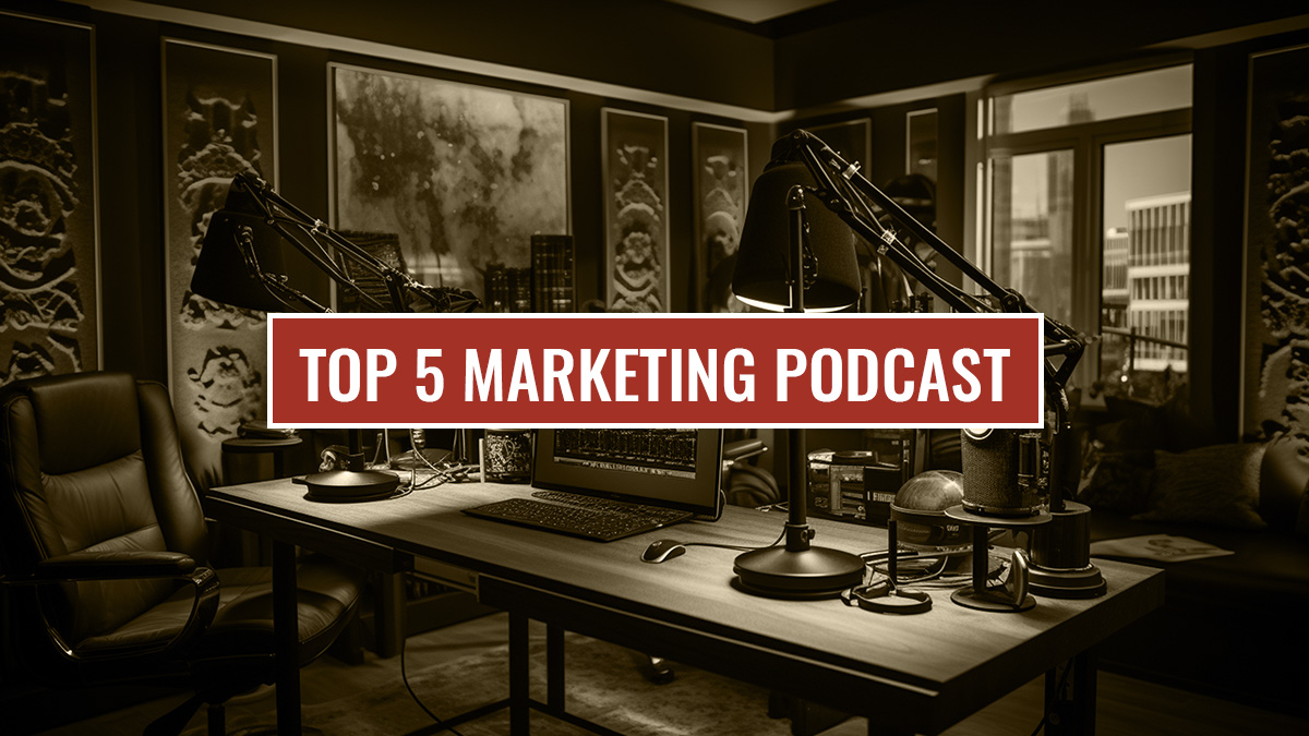 Top 5 Marketing Podcast